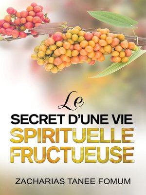 cover image of Le Secret D'une Vie Spirituelle Fructueuse